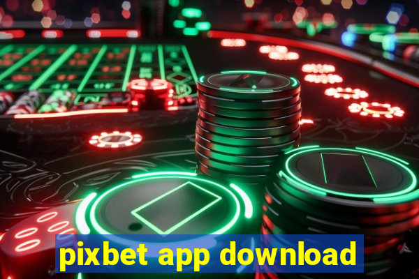 pixbet app download